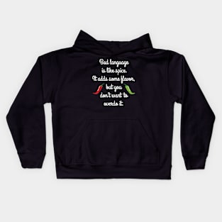 Bad language is like spice ... Kids Hoodie